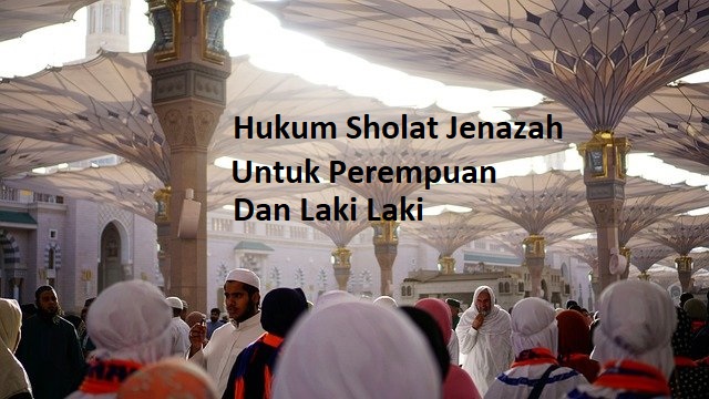 Ini Hukum Shalat Jenazah Bagi Laki-laki & Perempuan Sesuai Sunnah