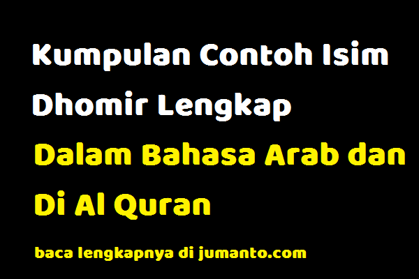 Kumpulan Contoh Isim Dhomir Dalam Bahasa Arab Dan Al Quran Beserta Artinya